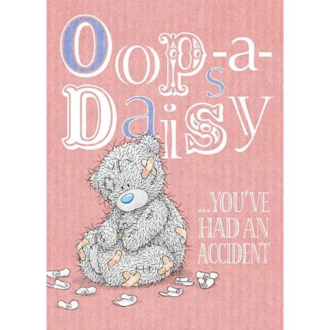 You Had An Accident Me to You Get Well Soon Card £1.79